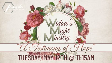 Widows Might Ministry May 12th at 11:15am